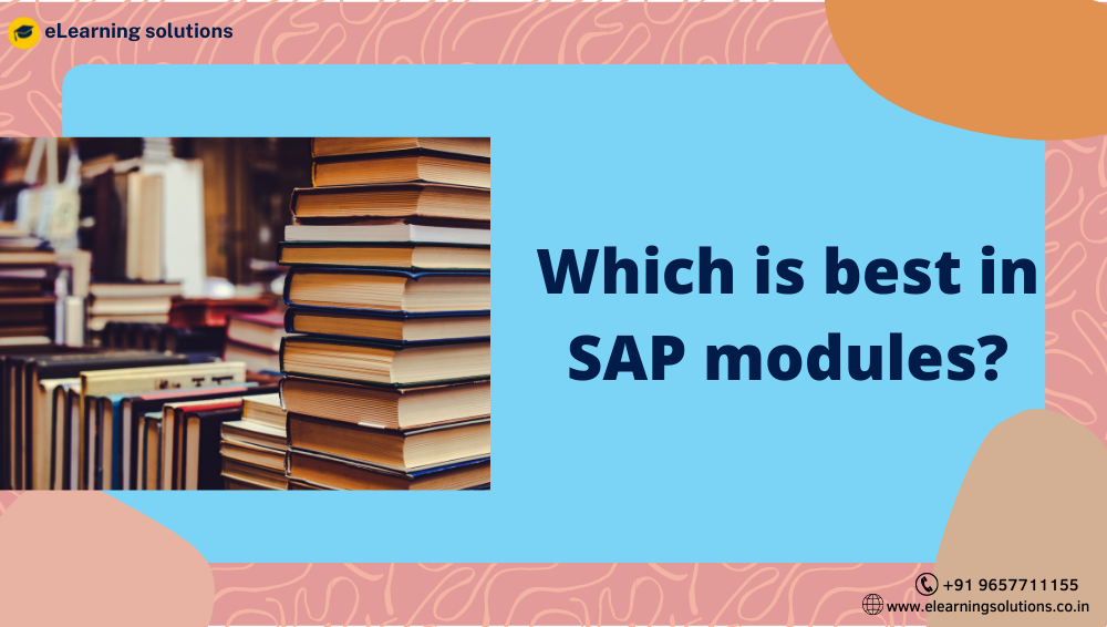 Which is best in SAP modules