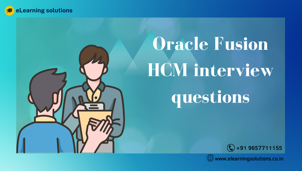 oracle fusion hcm interview questions