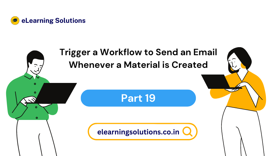 Workflow automation triggering email notification when material is created