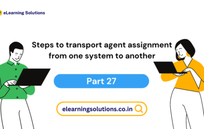 Transporting agent assignment from one SAP system to another