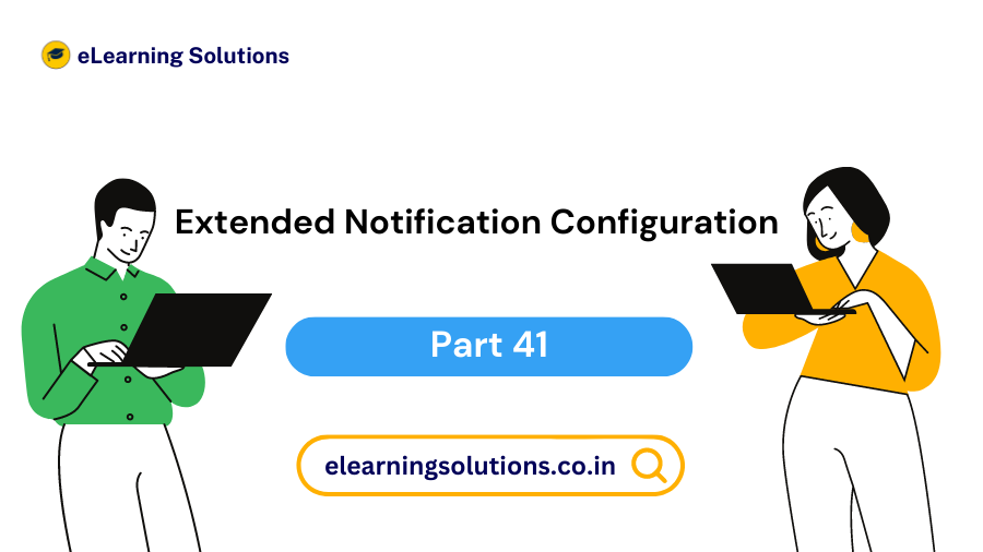Extended Notifications Configuration in SAP Workflow
