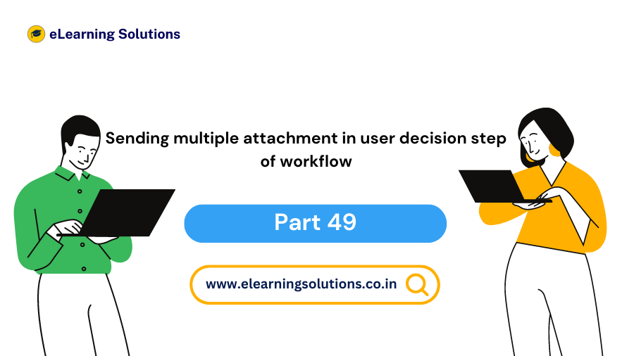 how to send multiple attachments in the user decision step of an SAP workflow