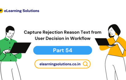how to configure a workflow to capture rejection reason text entered during a user decision step