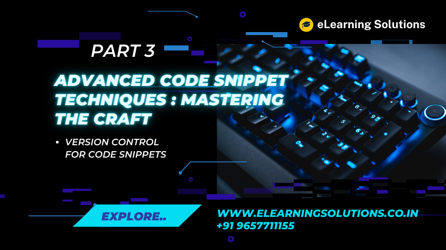 Advanced Code Snippet Techniques