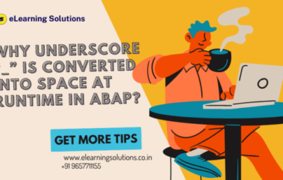 Why underscore is converted into space at runtime in ABAP explained with example