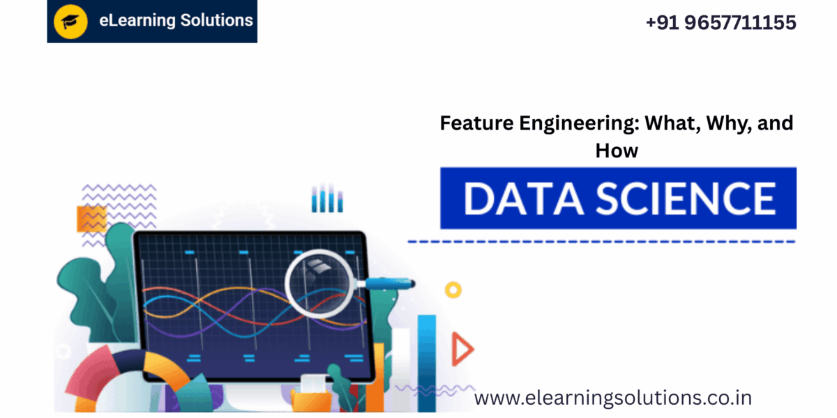 feature enginering what what and how