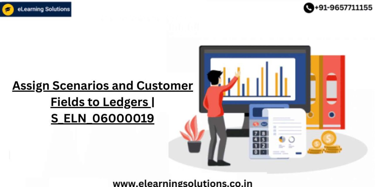 SAP S_ELN_06000019 transaction screen for assigning scenarios and customer fields to ledgers
