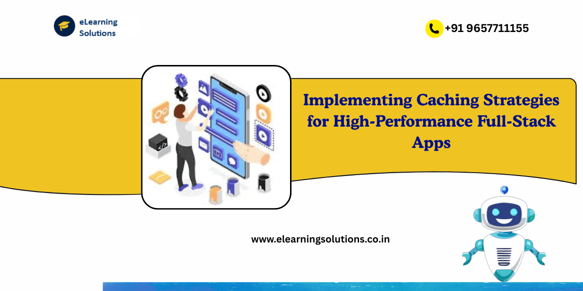 Caching Strategies for High-Performance Full-Stack Apps